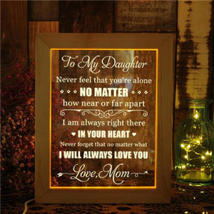 Mom To Daughter - I Will Always Love You - Frame Lamp