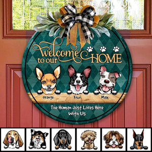 Personalized Custom Wood Door Sign, Dog Lover Gift, Welcome To Our Home The Human Just Lives Here With Us