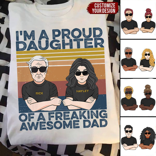 I'm a Proud Daughter Of A Freaking Awesome Dad - Personalized Shirt - Man And Daughter Fistbump