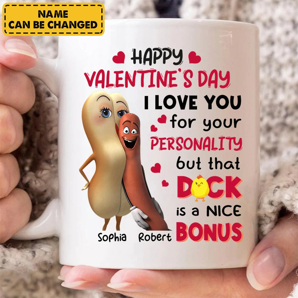 I Love You For Your Personality - Funny Valentine Day Gift For Couple - Personalized Mug