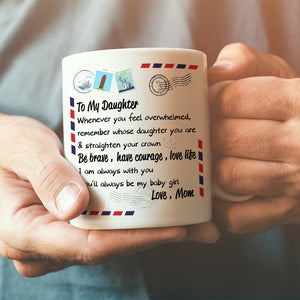 Mom To Daughter - Straighten Your Crown - Coffee Mug