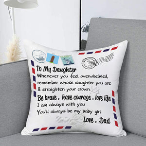 Dad To Daughter - Straighten Your Crown - Pillow Case