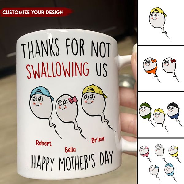 Thanks For Not Swallowing Us - Personalized Mug - Mother's Day/Father's Day, Funny, Birthday Gift For Mom/Dad, Step Mom, Wife