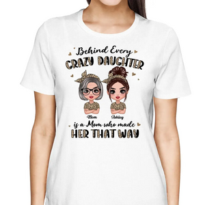 Leopard Behind Every Crazy Daughter Is A Mom Doll Women Personalized Shirt