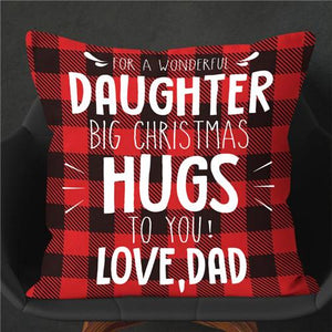 Dad To Daughter - Big Christmas Hugs To You - Pillow Case