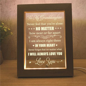 To My Granddaughter - I Will Always Love You - Frame Lamp