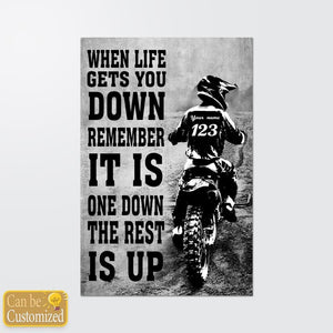 Personalized dirt bike lovers Poster-WHEN LIFE GETS YOU DOWN REMEMBER IT'S ONE DOWN THE REST IS UP