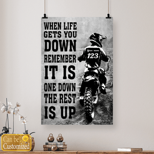 Personalized dirt bike lovers Poster-WHEN LIFE GETS YOU DOWN REMEMBER IT'S ONE DOWN THE REST IS UP