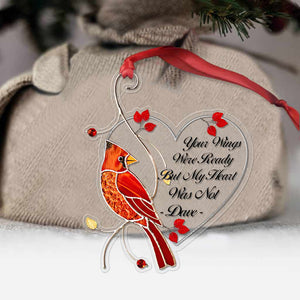 Your Wings Were Ready But My Heart Was Not - Personalized Christmas Memorial Transparent Ornament