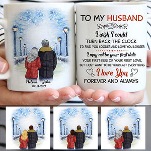 To my husband I wish I could turn back the clock street customized mug, Anniversary gifts, Personalized gift for him